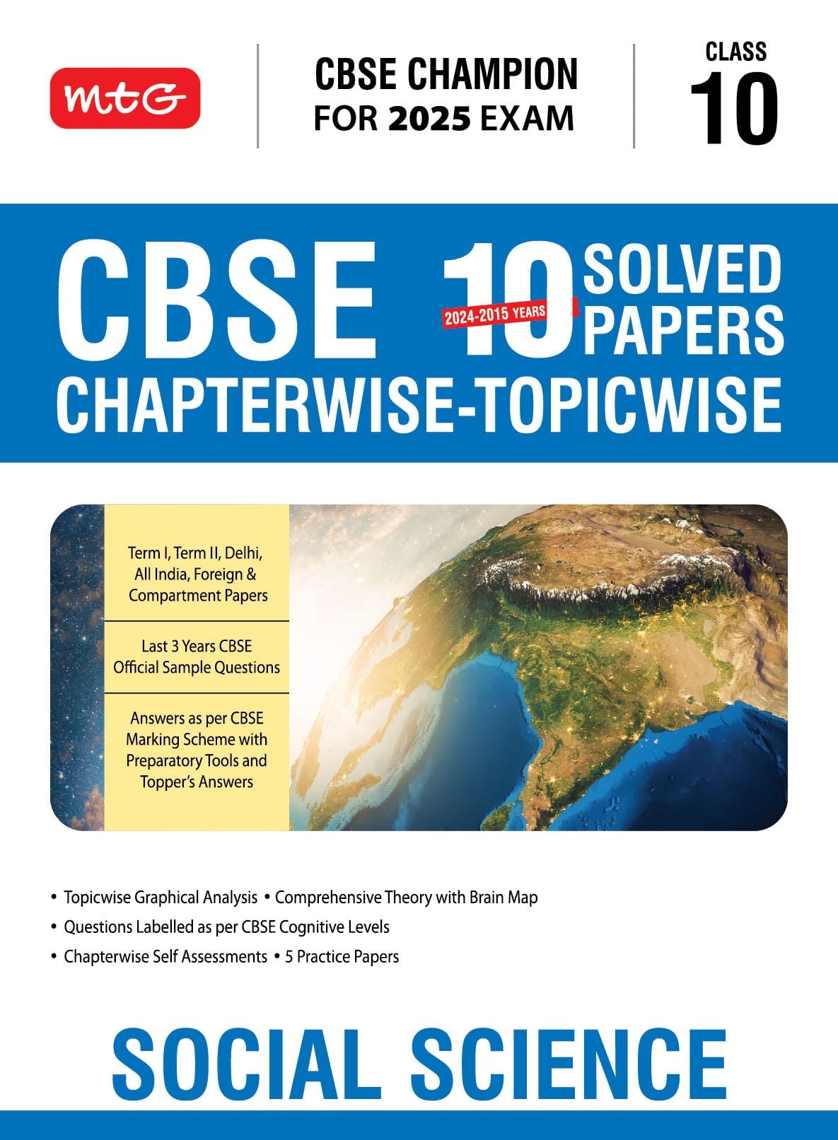 MTG CBSE 10 Years (20242015) Chapterwise Topicwise Solved Papers Class 10 SocialScience Book  CBSE Champion For 2025 Exam | C