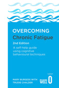Overcoming Chronic Fatigue 2nd Edition: A selfhelp guide using cognitive behavioural techniques (Overcoming Books)