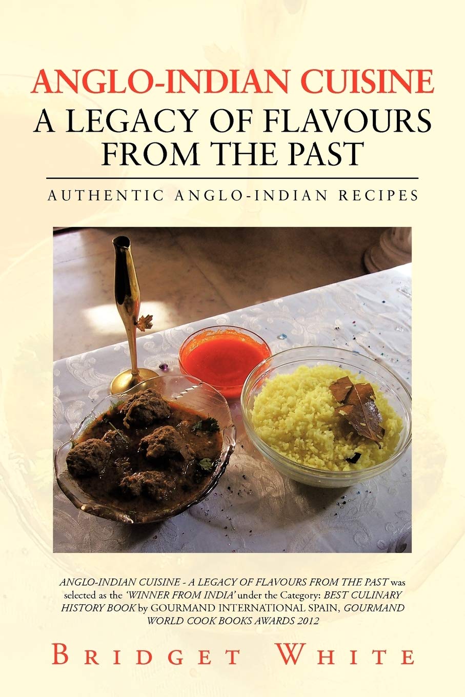 ANGLOINDIAN CUISINE A LEGACY OF FLAVOURS FROM THE PAST: AUTHENTIC ANGLOINDIAN RECIPES
