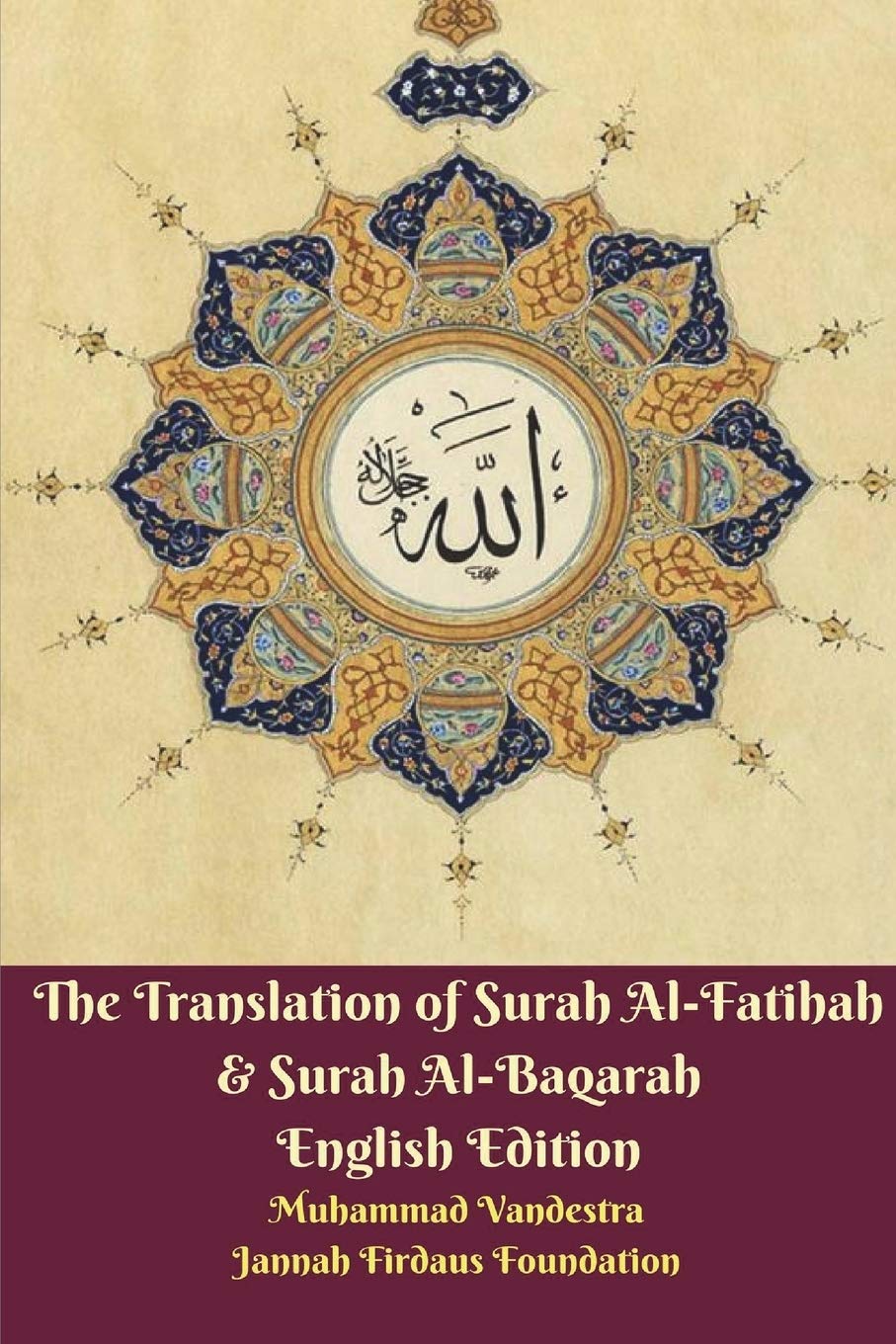 The Translation of Surah AlFatihah and Surah AlBaqarah English Edition