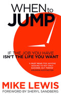 When to Jump: If the Job You Have Isnt the Life You Want