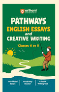 Arihant Pathways English Essays & Creative Writing for Classes 68 | 100+ Model Essays, Vocabulary Booster & Creative Writing Ta