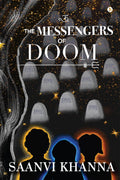 The Messengers of Doom Saanvi Khanna