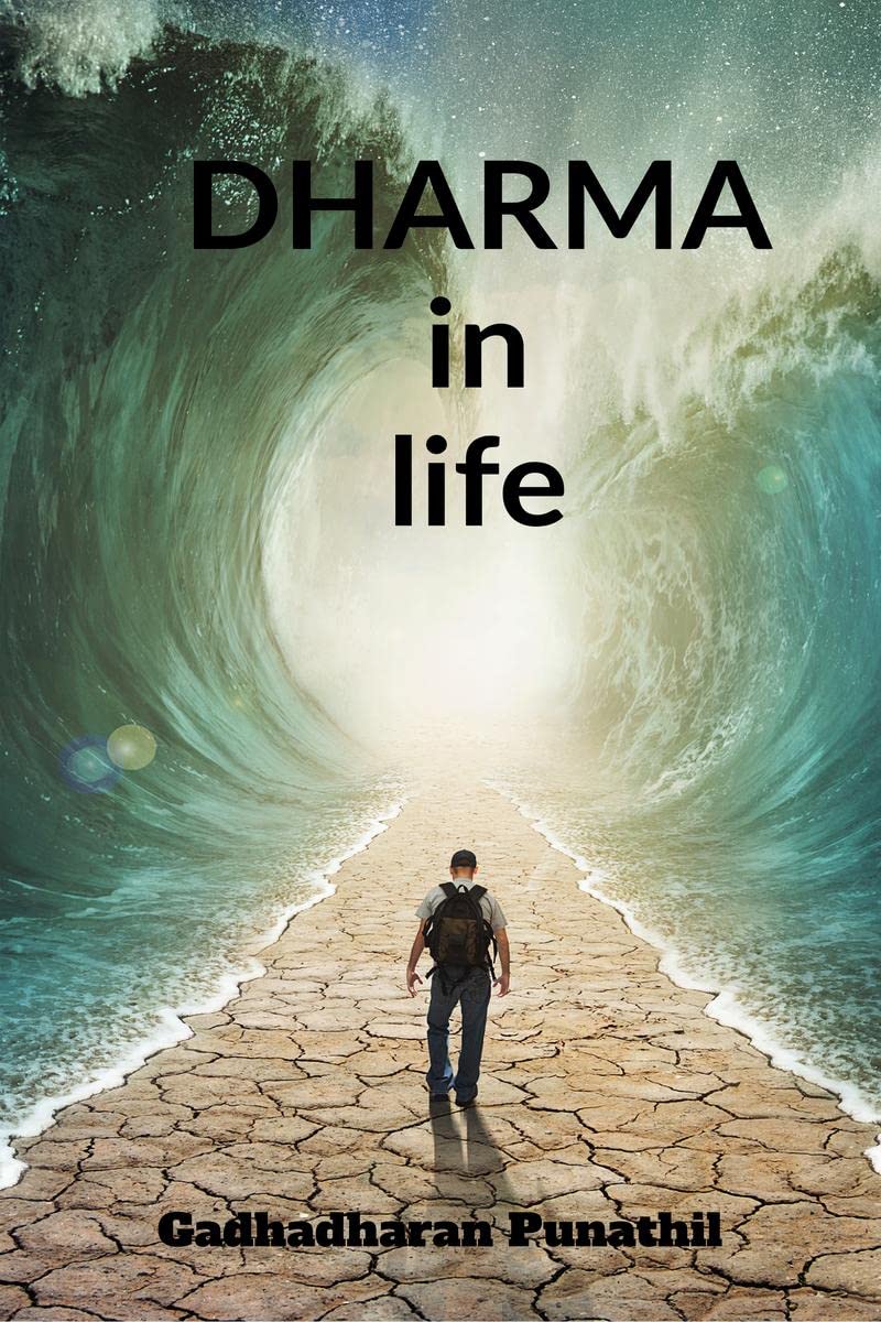 Dharma in Life : Dharma in life . Meaning Of Dharma and its Role in securing happiness of Humanity is tried to be unfurled..