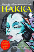 HAKKA: Discovering a Vibrant Community in India