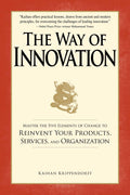 The Way of Innovation: Master the Five Elements of Change to Reinvent Your Products, Services, and Organization