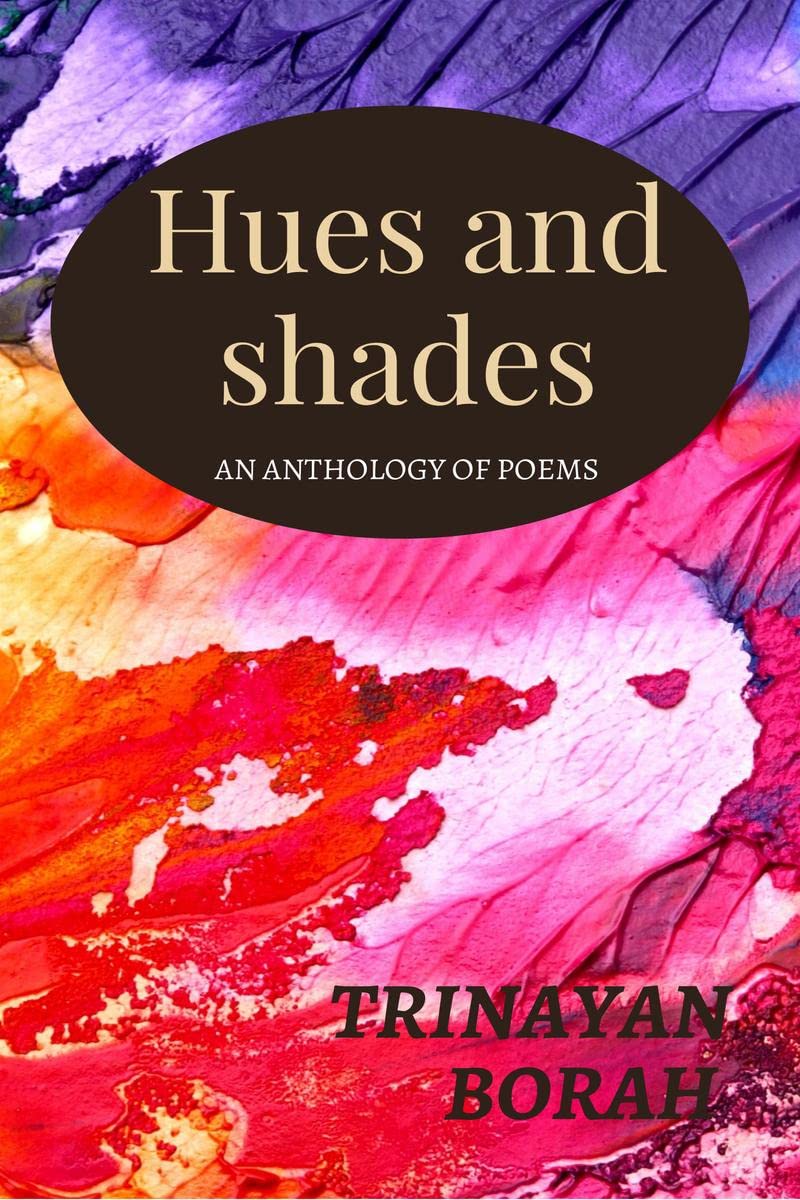 Hues and shades : an anthology of poems