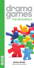 Drama Games for Rehearsals (Nick Hern Books Drama Games)