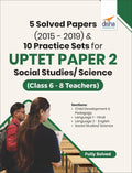 5 Solved Papers (2015  2019) & 10 Practice Sets For Uptet Paper 2 Social Studies/Science (Class 6  8 Teachers)