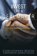 Invest Like A Dealmaker