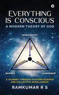Everything is Conscious : A Modern Theory of God