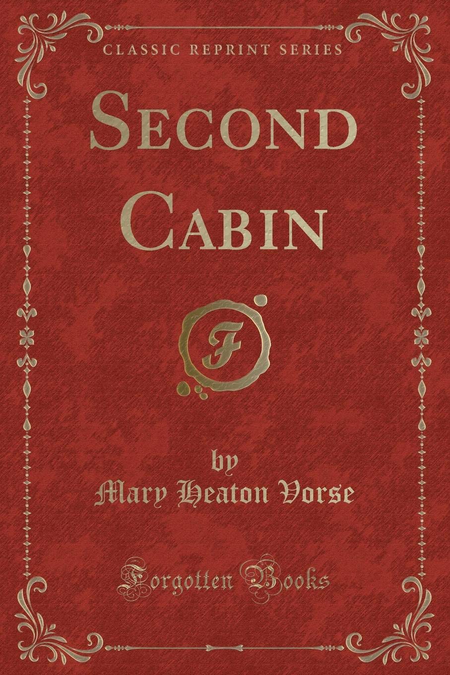 Second Cabin (Classic Reprint)