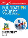 MTG Foundation Course Class 6 Chemistry Book (Edition 2025) For IIT JEE, NEET, NSO Olympiad, CUET, NVS, KVPY & Boards Exam | Bas