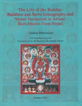 The Life of the Buddha: Buddhist and Saiva Iconography and Visual Narratives in Artists Sketchbooks from Nepal (Publications of 