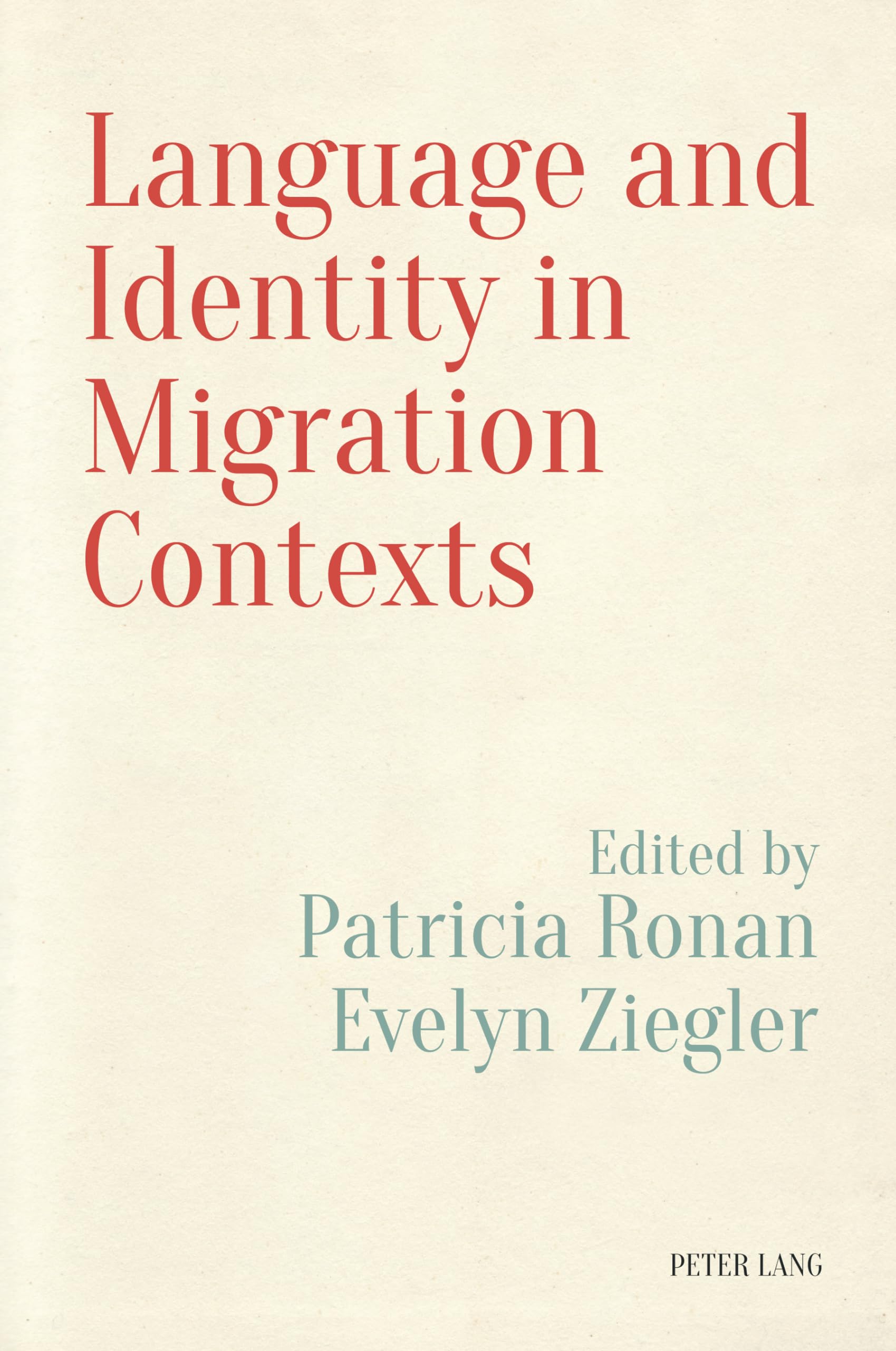 Language and Identity in Migration Contexts: 5 (Language, Migration and Identity)