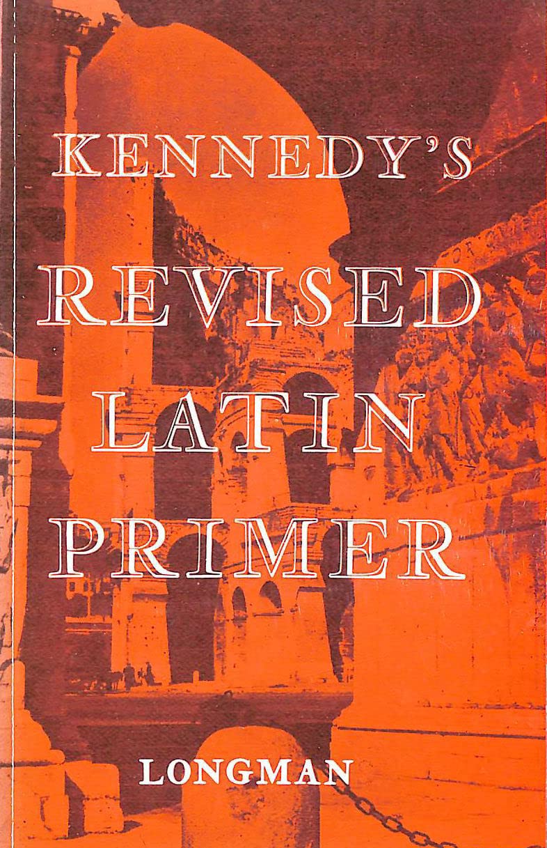 Kennedys Revised Latin Primer