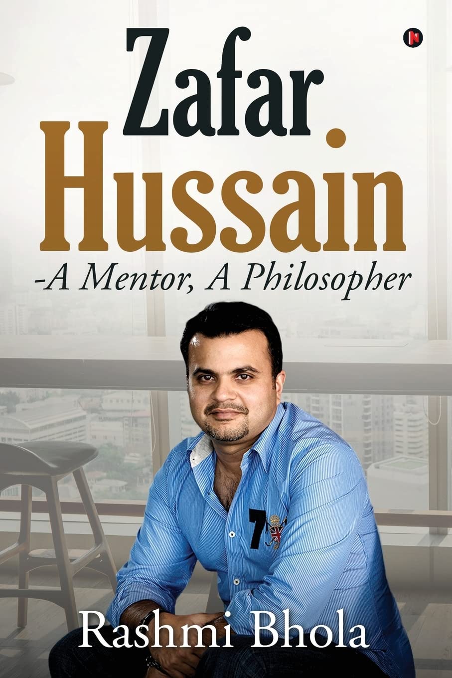 Zafar Hussain  A Mentor, A Philosopher