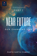 Near Future : Introduction To Our Changing World