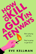 How to Kill a Guy in Ten Ways: a new for 2024 deliciously dark and twisted serial killer thriller for anyone who dreams of reven