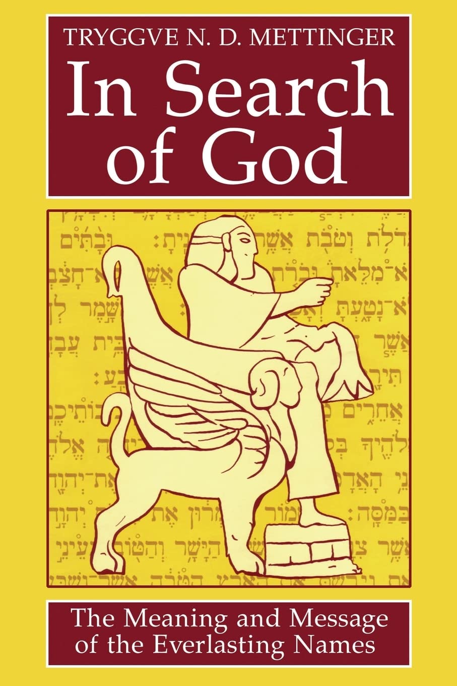 In Search of God: The Meaning and Message of the Everlasting Names