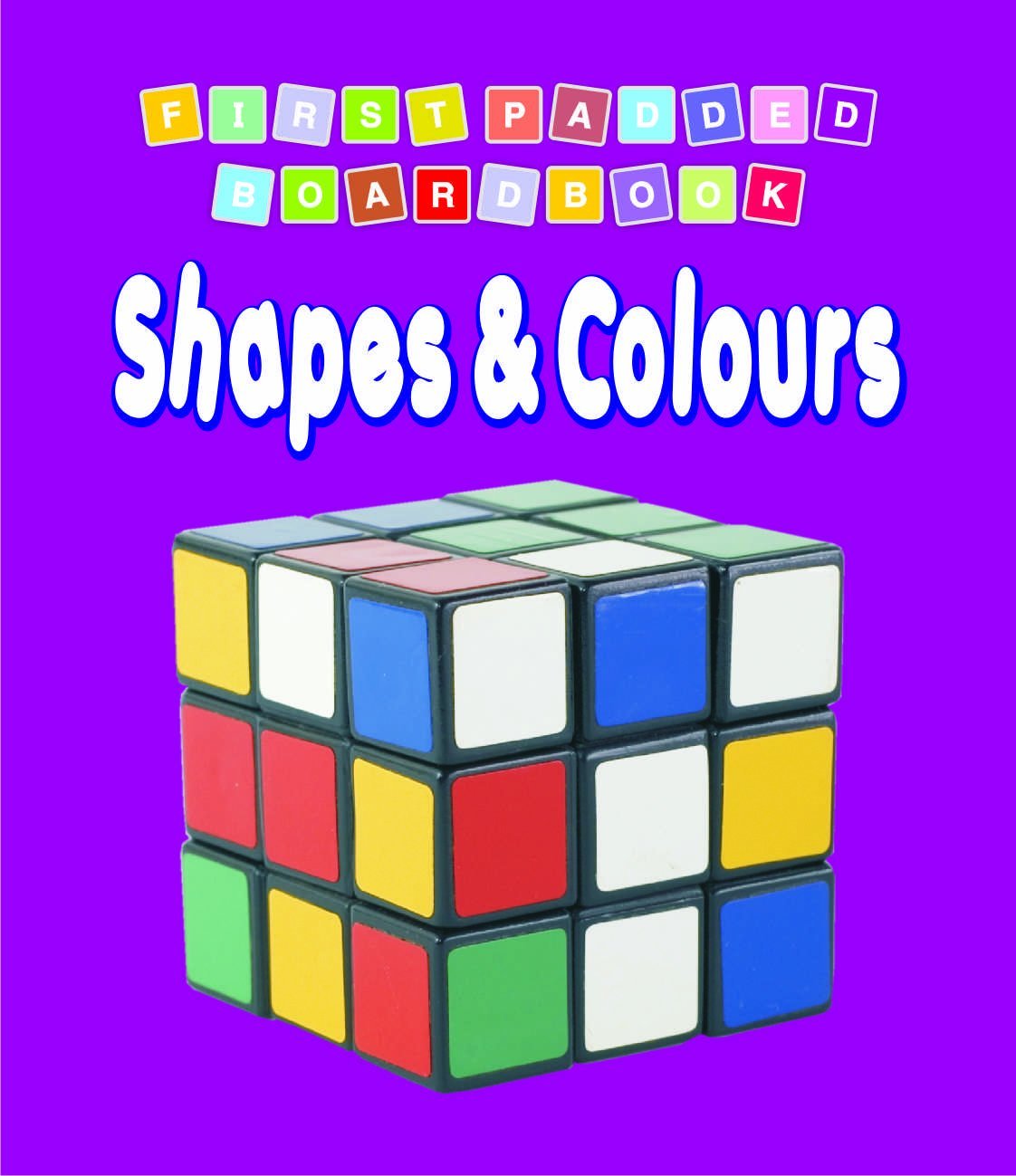 My First Padded Board Book  Shapes & Colours | Early Learning Board Book For Toddlers Ages 02 | Soft Padded Cover With Bright 