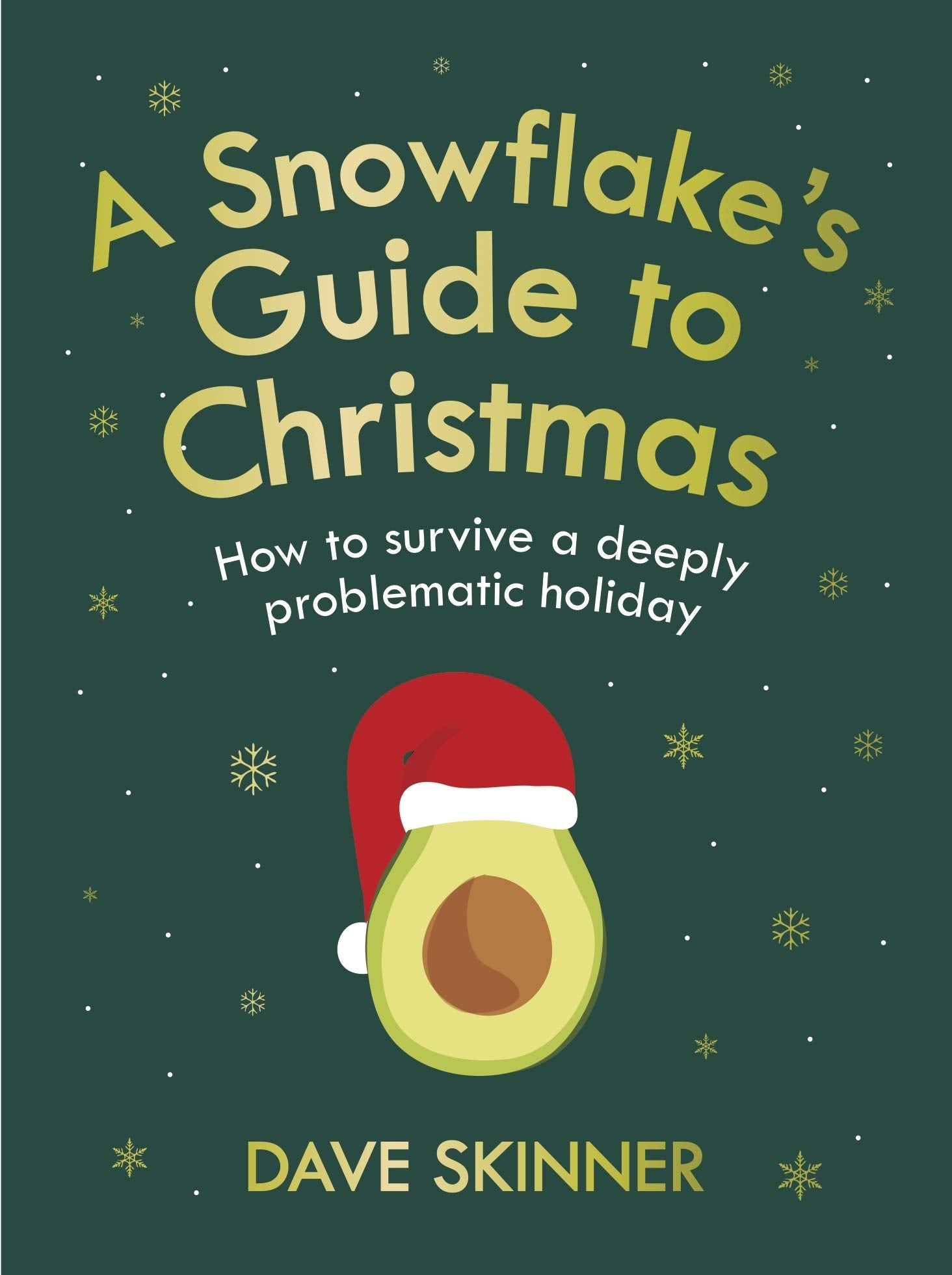 A Snowflakes Guide to Christmas: How to Survive a Deeply Problematic Holiday