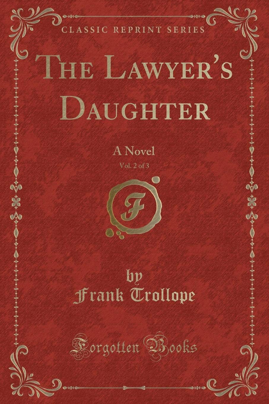 The Lawyers Daughter, Vol. 2 of 3: A Novel (Classic Reprint)