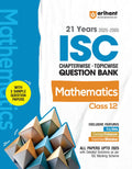 Arihant Isc Question Bank Chapterwise & Topicwise Class 12 Mathematics For 2026 Board Exam | With 21 Years Solved Papers (202520