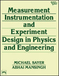 Measurement, Instrumentation and Experiment Design in Physics and Engineering