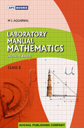 Laboratory Manual Mathematics (Activity Based) For Cbse Class 10