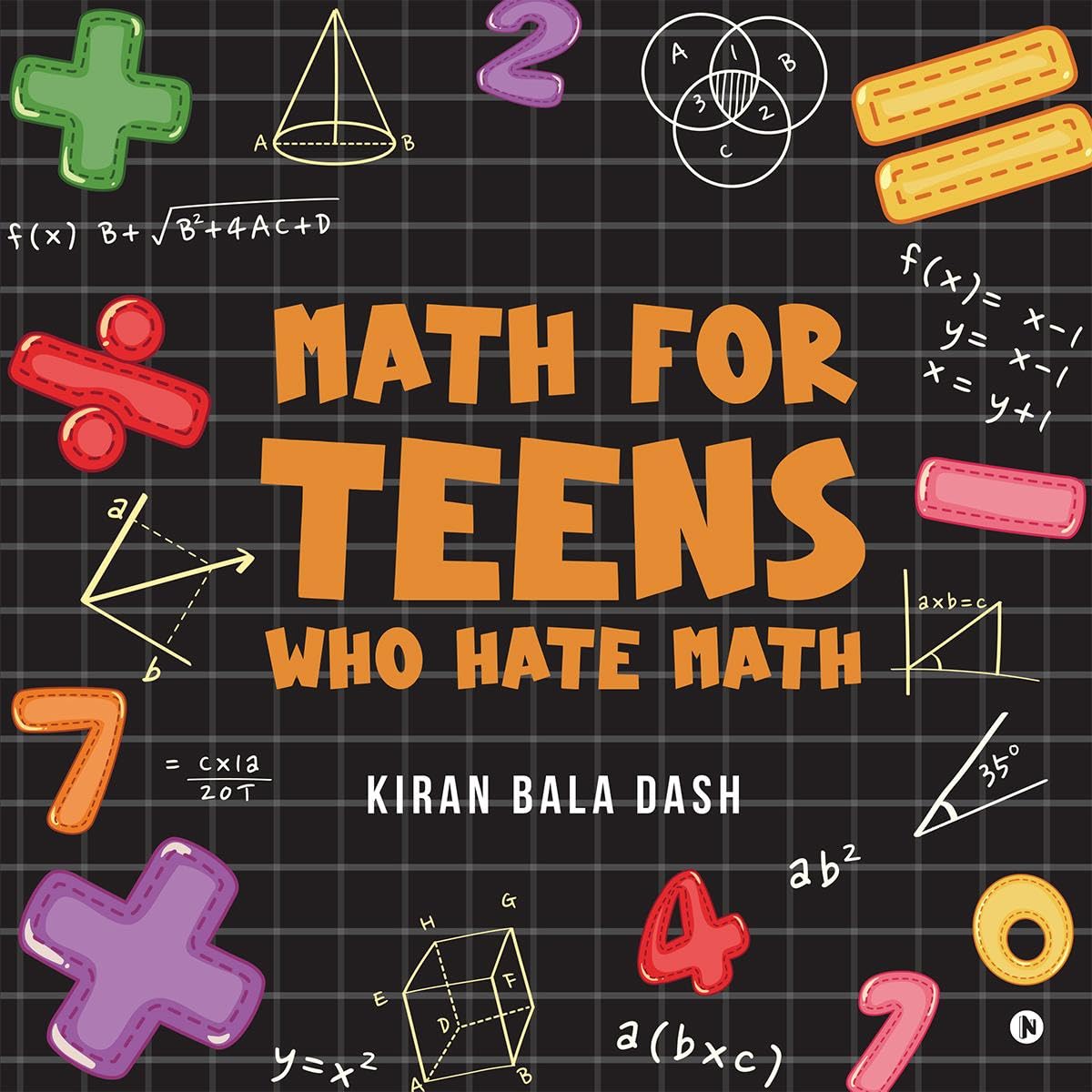 Math for Teens Who Hate Math