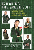Tailoring the Green Suit: Empowering Yourself for an Executive Career in the New Green Economy