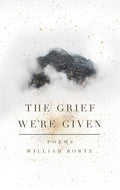 The Grief Were Given