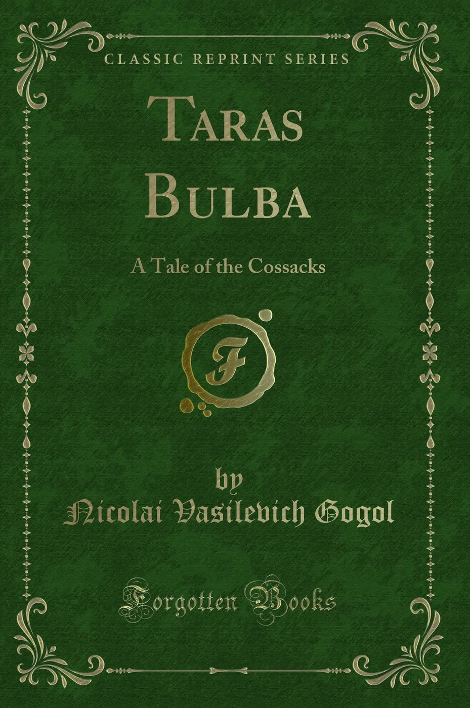 Taras Bulba: A Tale of the Cossacks (Classic Reprint)