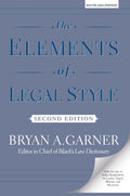 The Elements of Legal Style, 2nd Edition | Bryan A. Garner | Hardcover | Bryan Garners Elements of Legal Style, Second Edition