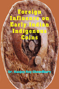 Foreign Influence on Early Indian Indigenous Coins