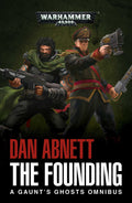The Founding: A Gaunts Ghosts Omnibus