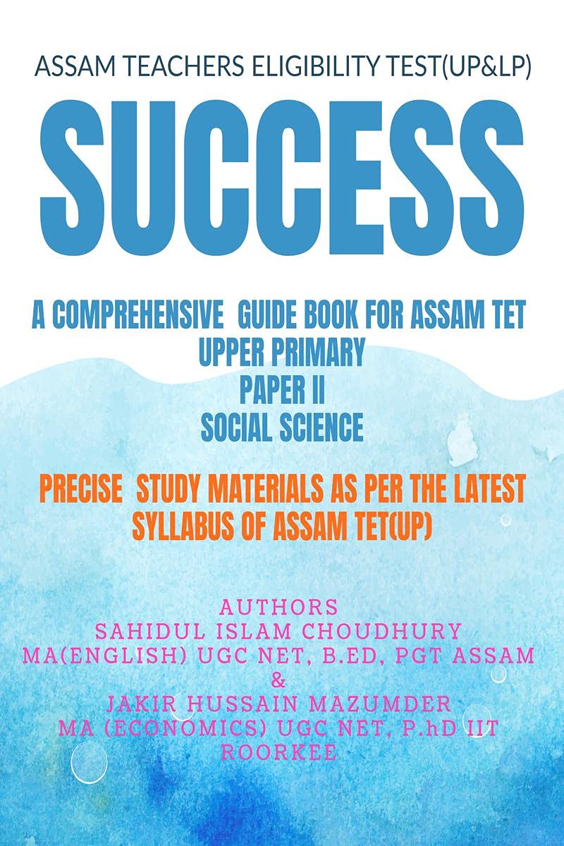 SUCCESS A COMPREHENSIVE GUIDE BOOK FOR ASSAM TET (UPPER PRIMARY)