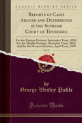 Reports of Cases Argued and Determined in the Supreme Court of Tennessee, Vol. 17: For the Eastern Division, September Term, 189