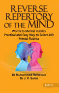 Reverse Repertory of the Mind  Words to Mental Rubrics Pratical and Easy Way to Select 409 Mental Rubrics