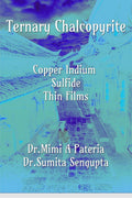 TERNARY CHALCOPYRITE COPPER INDIUM SULFIDE THIN FILMS: NA