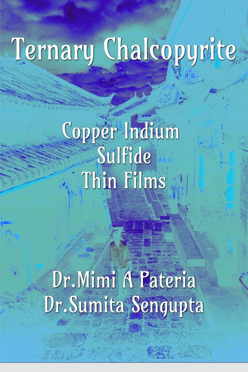 TERNARY CHALCOPYRITE COPPER INDIUM SULFIDE THIN FILMS: NA