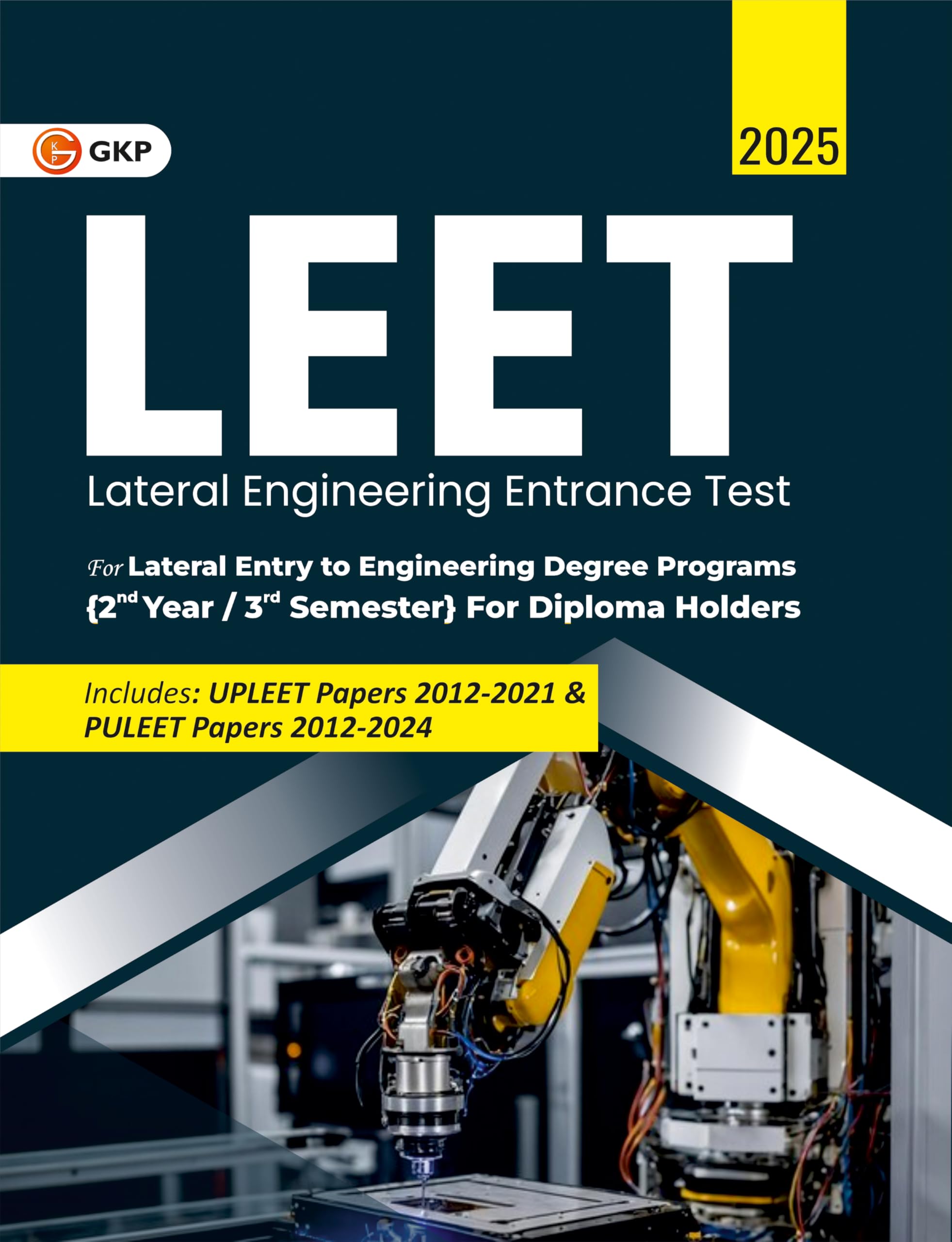 GKP LEET 2025  Guide for Lateral Entry to Engineering Degree Programs {2nd Year / 3rd Semester} & Diploma Holders (Includes: UP