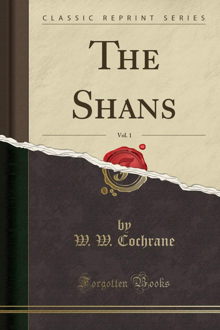 The Shans, Vol. 1 (Classic Reprint)