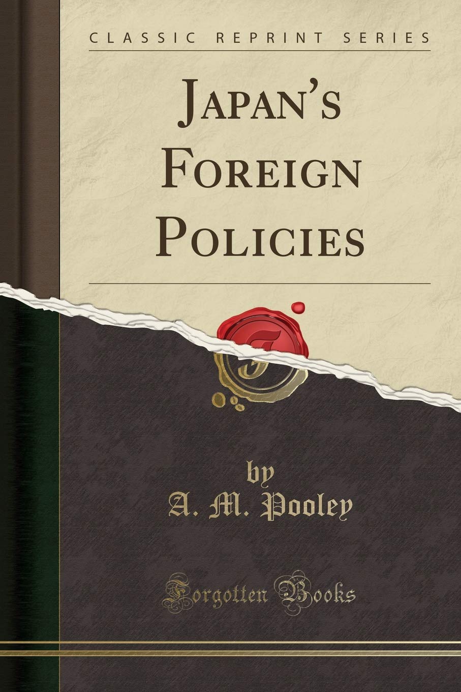 Japans Foreign Policies (Classic Reprint)