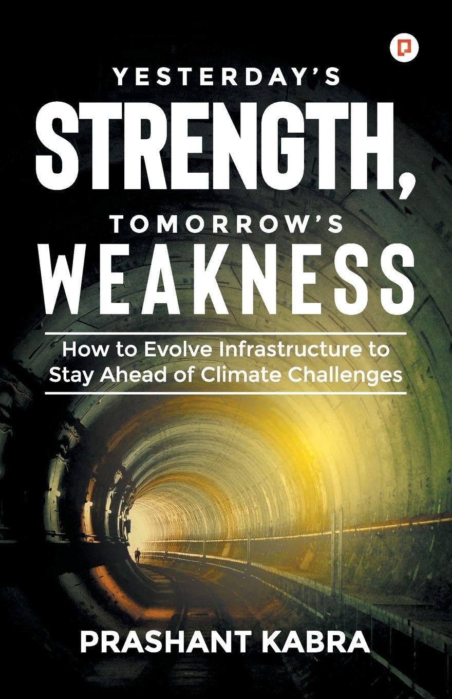 Yesterdays Strength, Tomorrows Weakness: How to Evolve Infrastructure to Stay Ahead of Climate Challenges