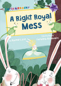 A Right Royal Mess (Early Reader)