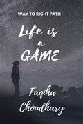 Life Is a game : Way to Right Path