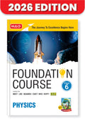MTG Foundation Course Class 6 Physics For NEET, IITJEE, CUET & Boards Exams (Edition 20262027)