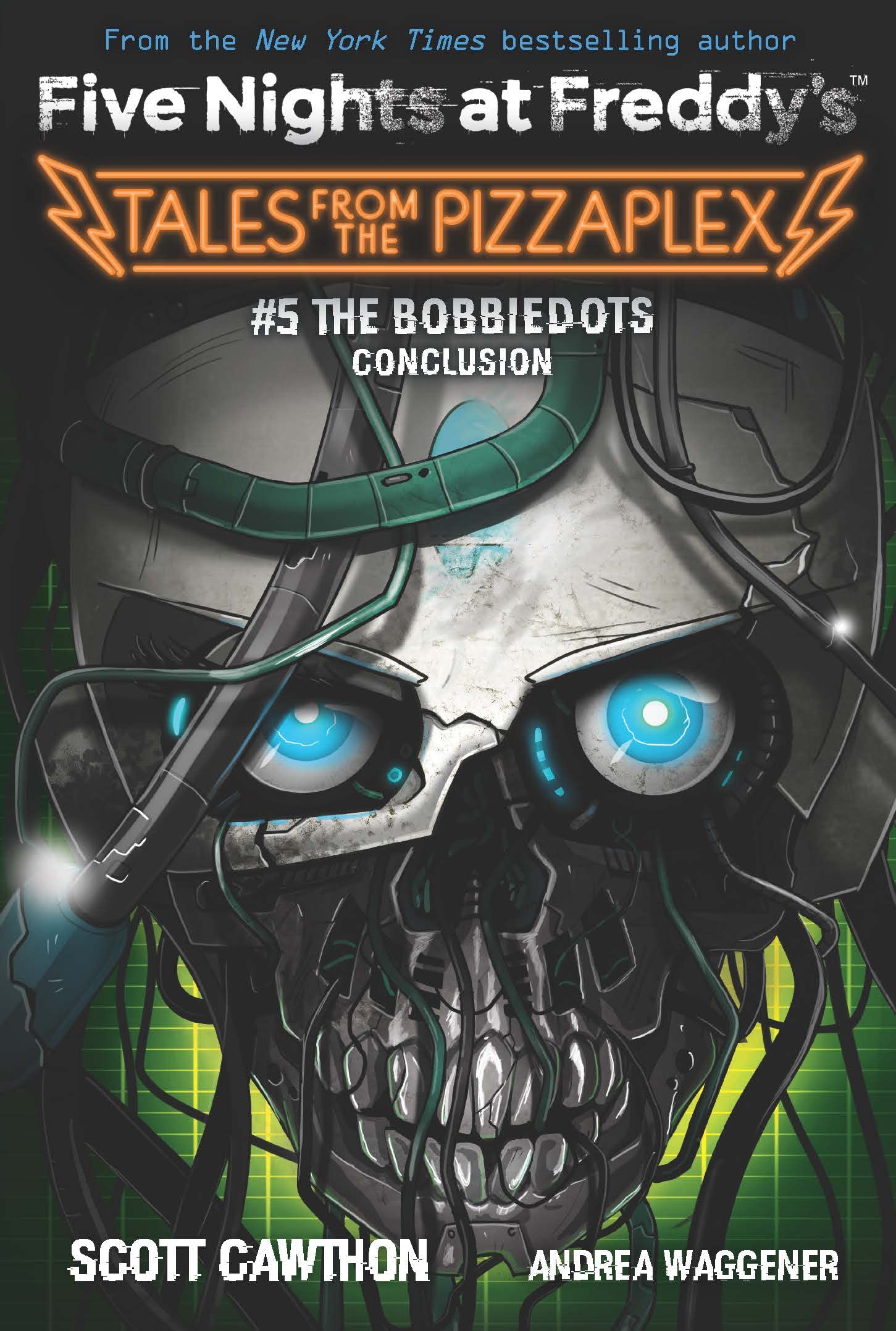 The Bobbiedots Conclusion: An AFK Book (Five Nighst at Freddys: Tales from the Pizzaplex #5)